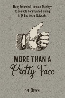 More Than A Pretty Face By Joel Oesch (Paperback) 9781532613692