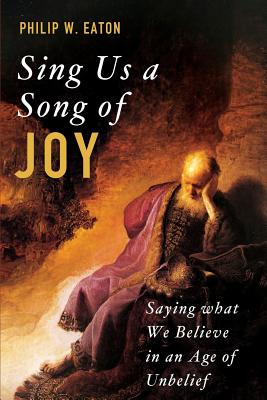 Sing Us a Song of Joy By Philip W Eaton (Paperback) 9781532614491