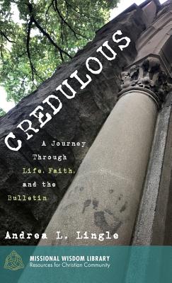 Credulous By Andrea L Lingle (Hardback) 9781532615504