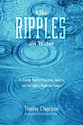 Like Ripples on Water On Russian Baptist Preaching Identity and the