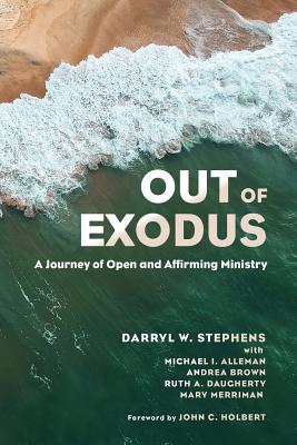 Out of Exodus A Journey of Open and Affirming Ministry (Paperback)