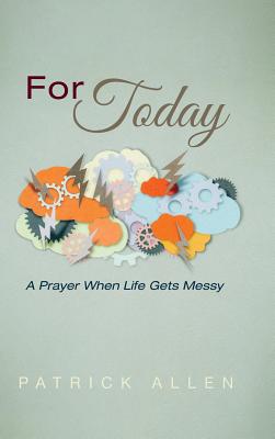 For Today By Patrick Allen (Hardback) 9781532631993