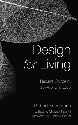 Design For Living By Robert Friedmann (Hardback) 9781532632075