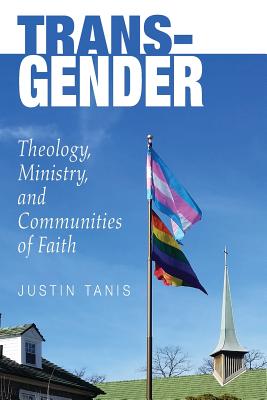 Trans-Gender By Justin Sabia-tanis (Paperback) 9781532636424