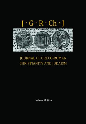 Journal Of Greco-roman Christianity And Judaism Volume 12