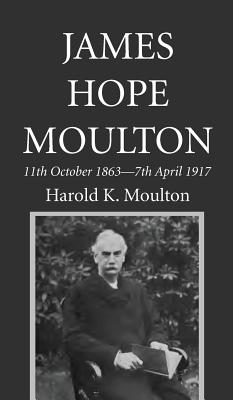 James Hope Moulton By Moulton Harold K (Hardback) 9781532638367