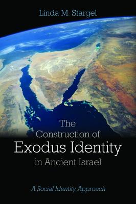 The Construction of Exodus Identity in Ancient Israel (Paperback)