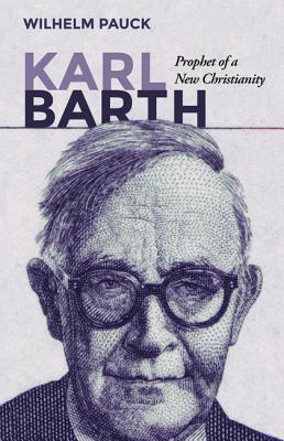 Karl Barth By Pauck Wilhelm (Paperback) 9781532641558