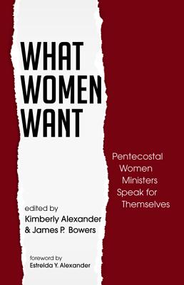 What Women Want By Kimberly Ervin Alexander James P Bowers (Paperback)