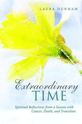 Extraordinary Time By Laura Dunham (Paperback) 9781532645945