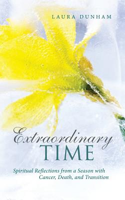 Extraordinary Time By Laura Dunham (Hardback) 9781532645952