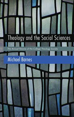 Theology and the Social Sciences By Barnes Michael (Paperback)