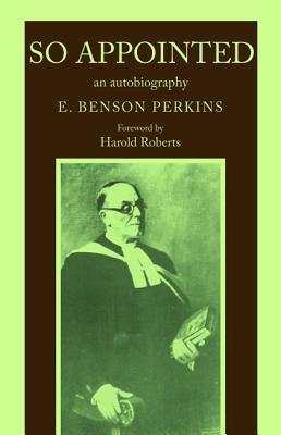 So Appointed By Perkins E Benson (Paperback) 9781532646355