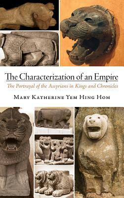 The Characterization of an Empire By Mary Katherine Yem Hing Hom