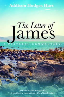 The Letter of James By Addison Hodges Hart (Paperback) 9781532650147