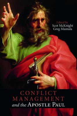 Conflict Management and the Apostle Paul By Scot Mcknight (Paperback)