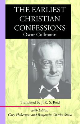 The Earliest Christian Confessions By Cullmann Oscar (Paperback)