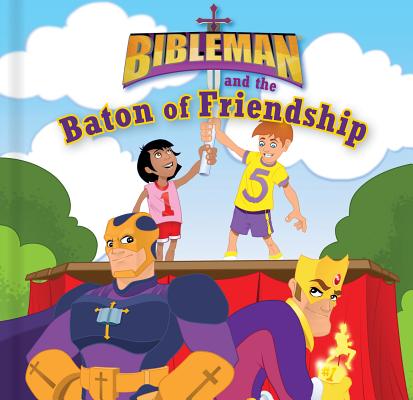 Bibleman and the Baton of Friendship board book