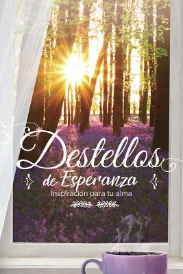 Destellos de esperanza By Ediciones las Am ricas (Paperback)