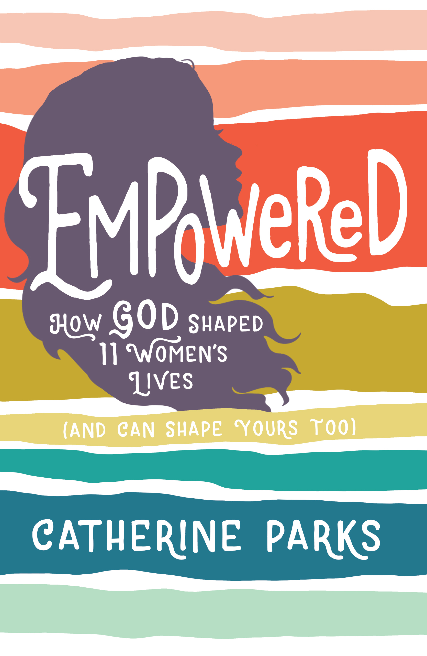 Empowered By Catherine Parks (Paperback) 9781535934558