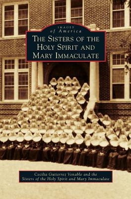 The Sisters of the Holy Spirit and Mary Immaculate (Hardback)