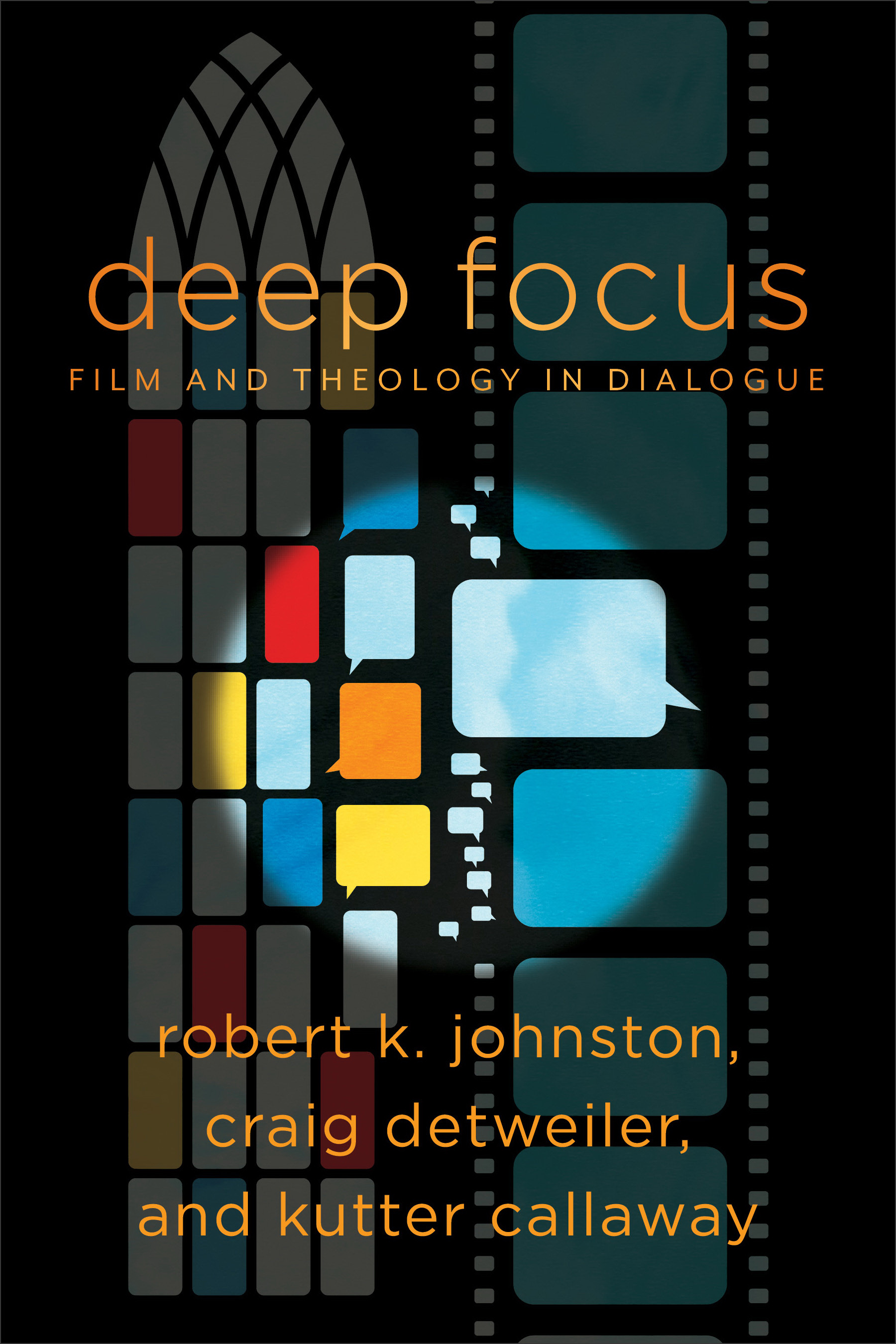 Deep Focus Film and Theology in Dialogue