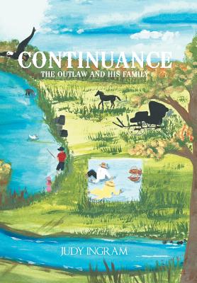 Continuance The Outlaw and His Family By Ingram Judy (Hardback)