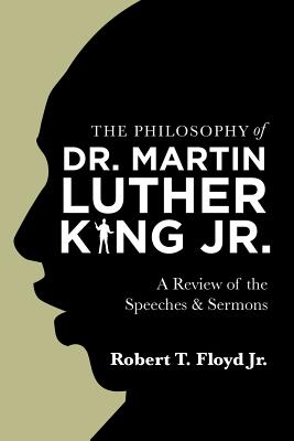 The Philosophy of Dr Martin Luther King Jr A Review of the Speeches