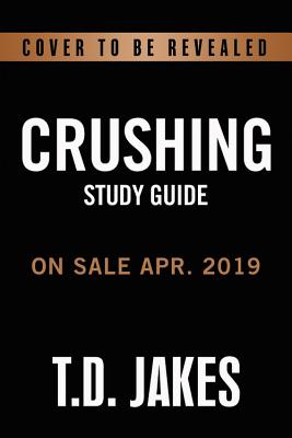 Crushing Study Guide God Turns Pressure Into Power By Jakes T D