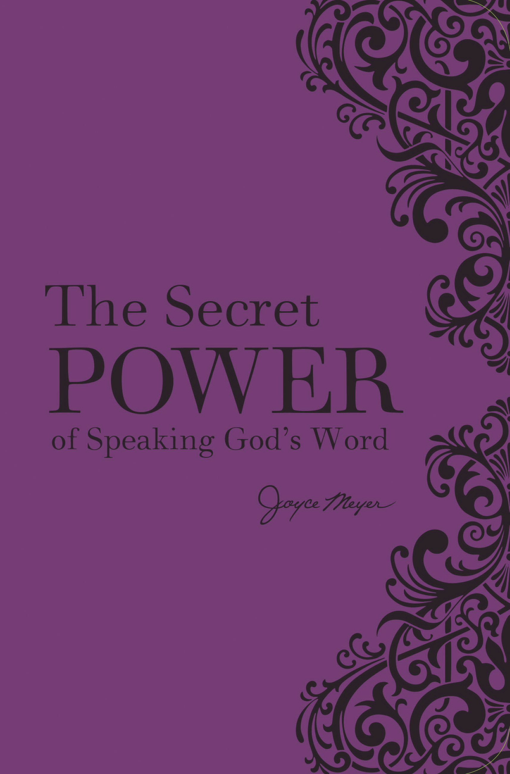 The Secret Power of Speaking God's Word By Joyce Meyer (Paperback)