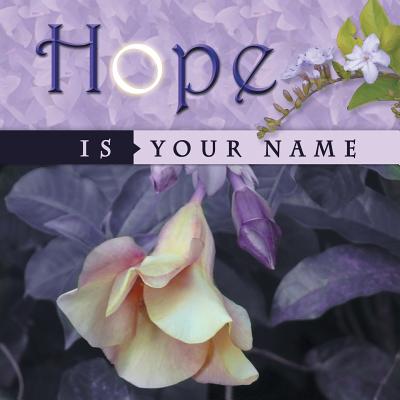 Hope Is Your Name By Ayana Dardaine (Paperback) 9781546287766