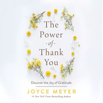 The Power of Thank You: Discover the Joy of Gratitude