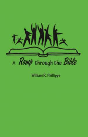 Romp Through The Bible By William R Phillippe (Paperback)