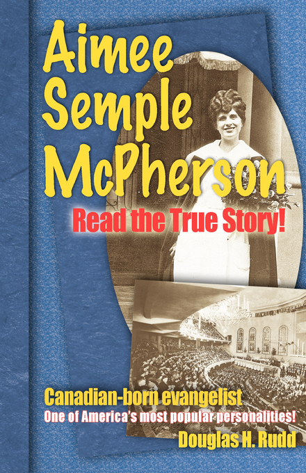 Aimee Semple Mc Pherson By Rudd Douglas H (Paperback) 9781554520718