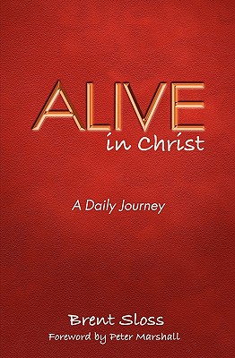 Alive in Christ By Sloss Brent (Paperback) 9781554524846