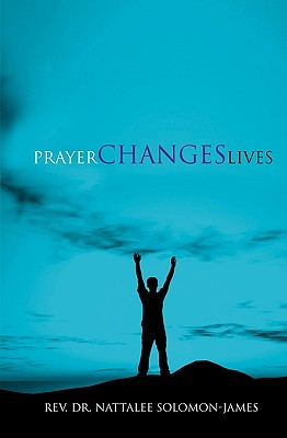 Prayer Changes Lives By Solomon-James Rev Dr Nattalee (Paperback)