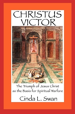 Christus Victor By Swan Cinda (Paperback) 9781554525256