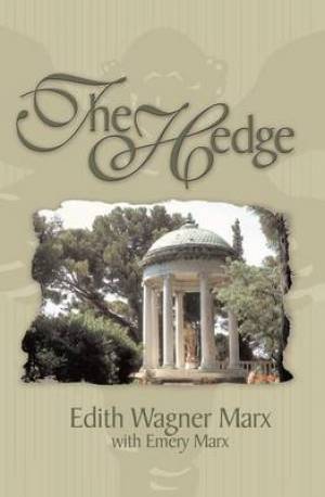 The Hedge By Edith Wagner Marx (Paperback) 9781554529049