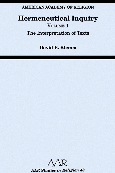 Hermeneutical Inquiry Volume I The Interpretation Of Texts