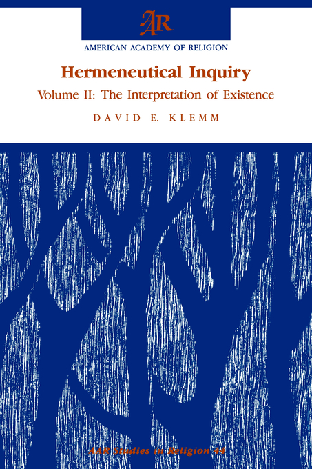 Hermeneutical Inquiry Volume 2 The Interpretation Of Existence