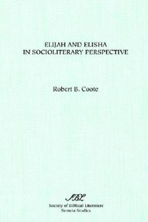 Elijah And Elisha In Socioliterary Perspective