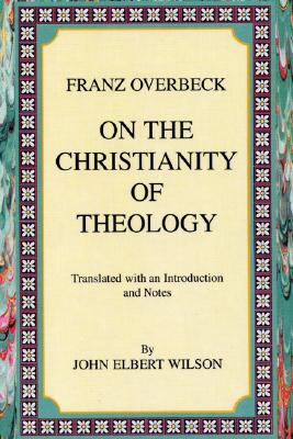 On the Christianity of Theology Translated with an Introduction and N