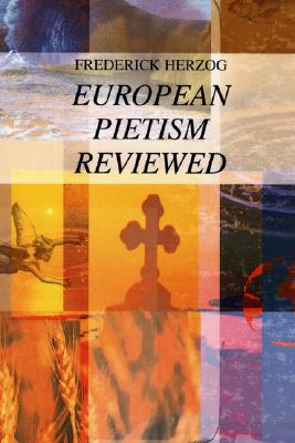 European Pietism Reviewed By Herzog Frederick Herzog (Paperback)