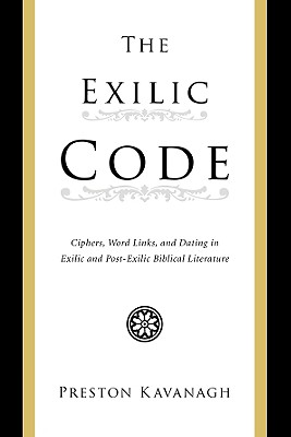 The Exilic Code By Kavanagh Preston Kavanagh (Paperback) 9781556350702