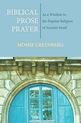 Biblical Prose Prayer By Greenberg Moshe (Paperback) 9781556351112