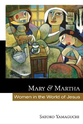 Mary and Martha By Yamaguchi Satoko (Paperback) 9781556351518