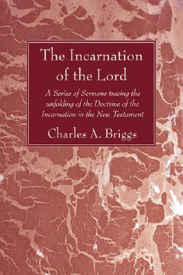 The Incarnation of the Lord By Briggs Charles a (Paperback)