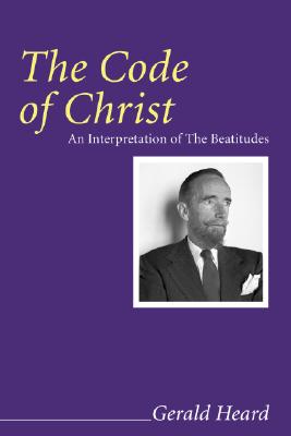 The Code of Christ By Heard Gerald (Paperback) 9781556351730