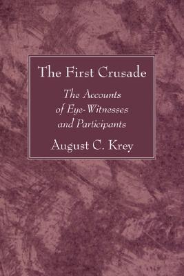 The First Crusade By August C Krey (Paperback) 9781556351792