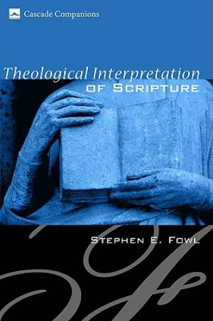 Theological Interpretation of Scripture